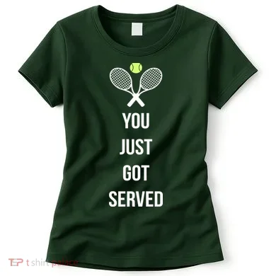 You Just Got Served Women's T-Shirt