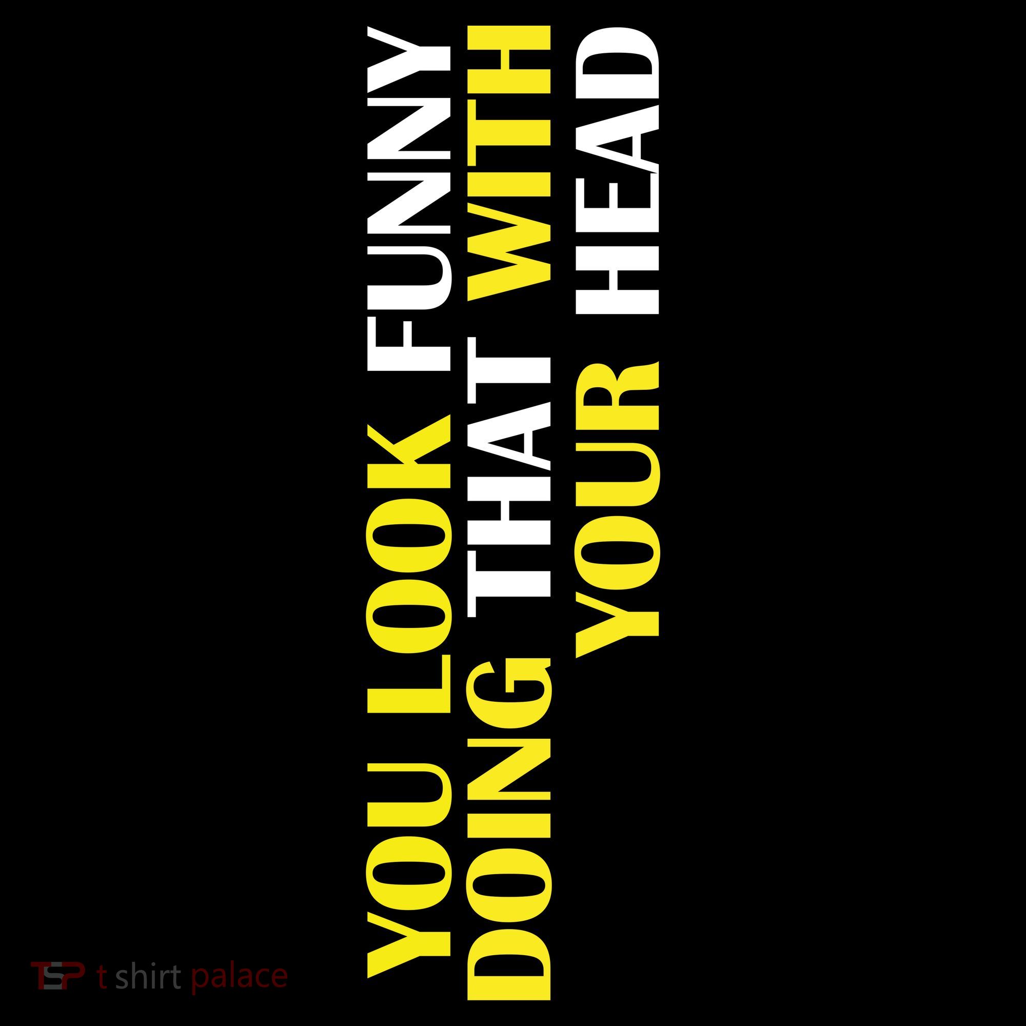You Look Funny Doing That With Your Head Women's Hoodie
