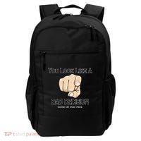 You Look Like A Bad Decision Funny Backpack thumb 0
