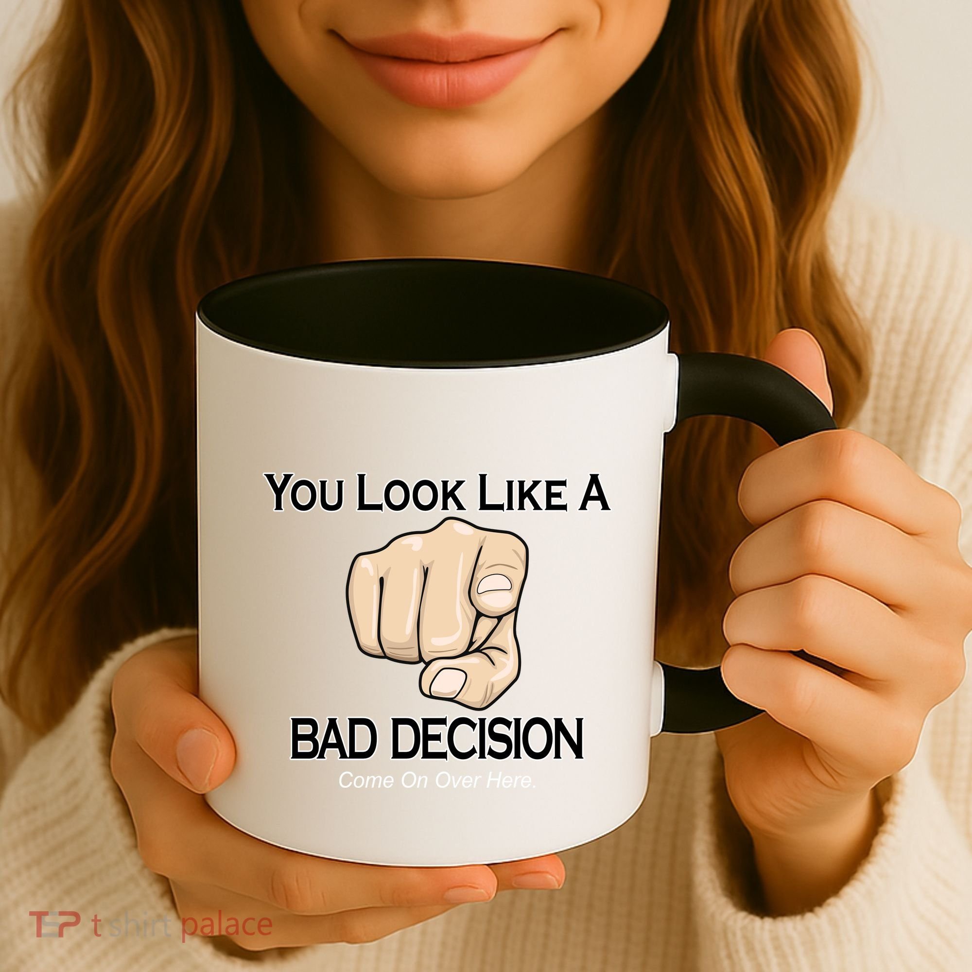 You Look Like A Bad Decision Funny Coffee Mug