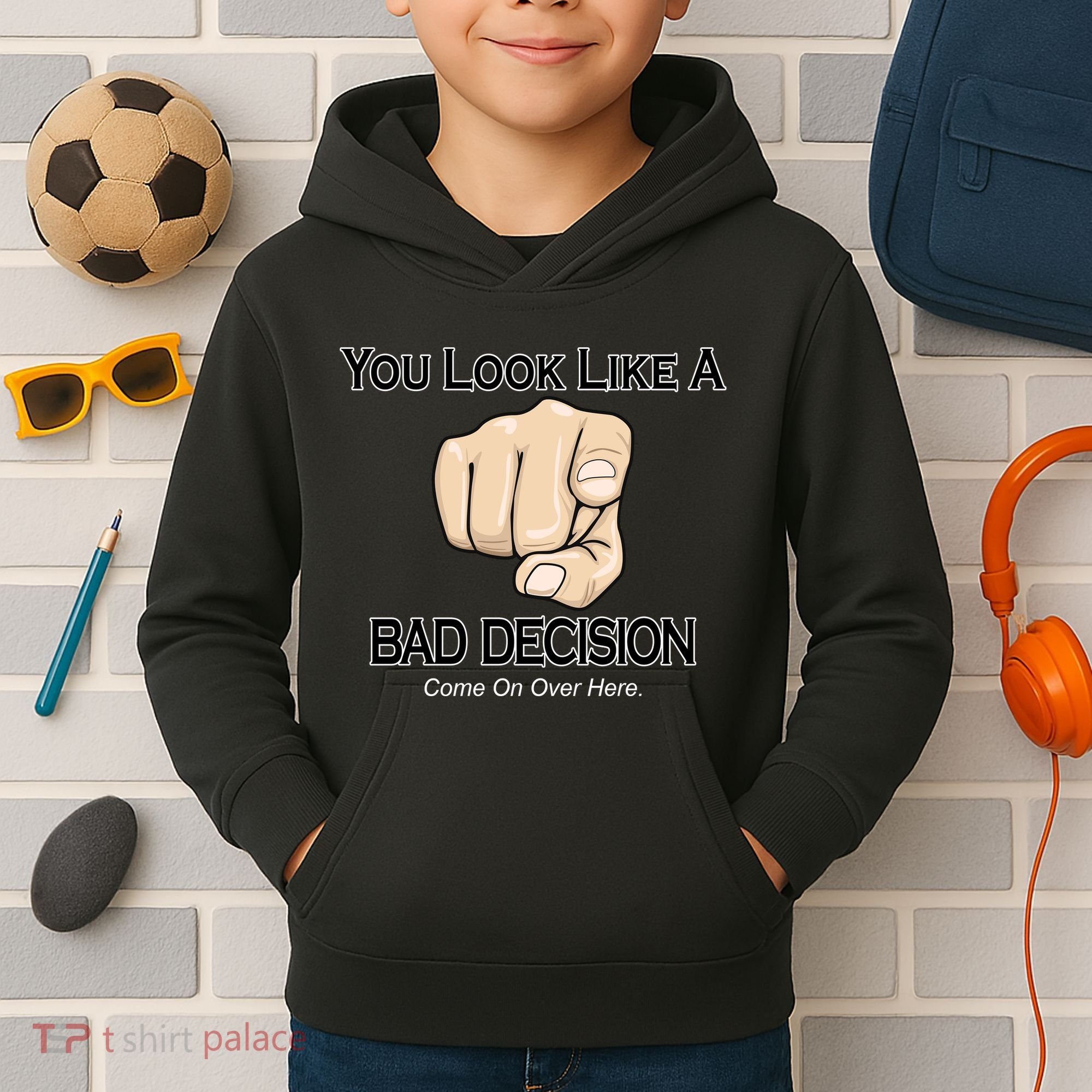 You Look Like A Bad Decision Funny Kids Hoodie