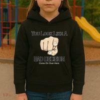 You Look Like A Bad Decision Funny Kids Hoodie thumb 3