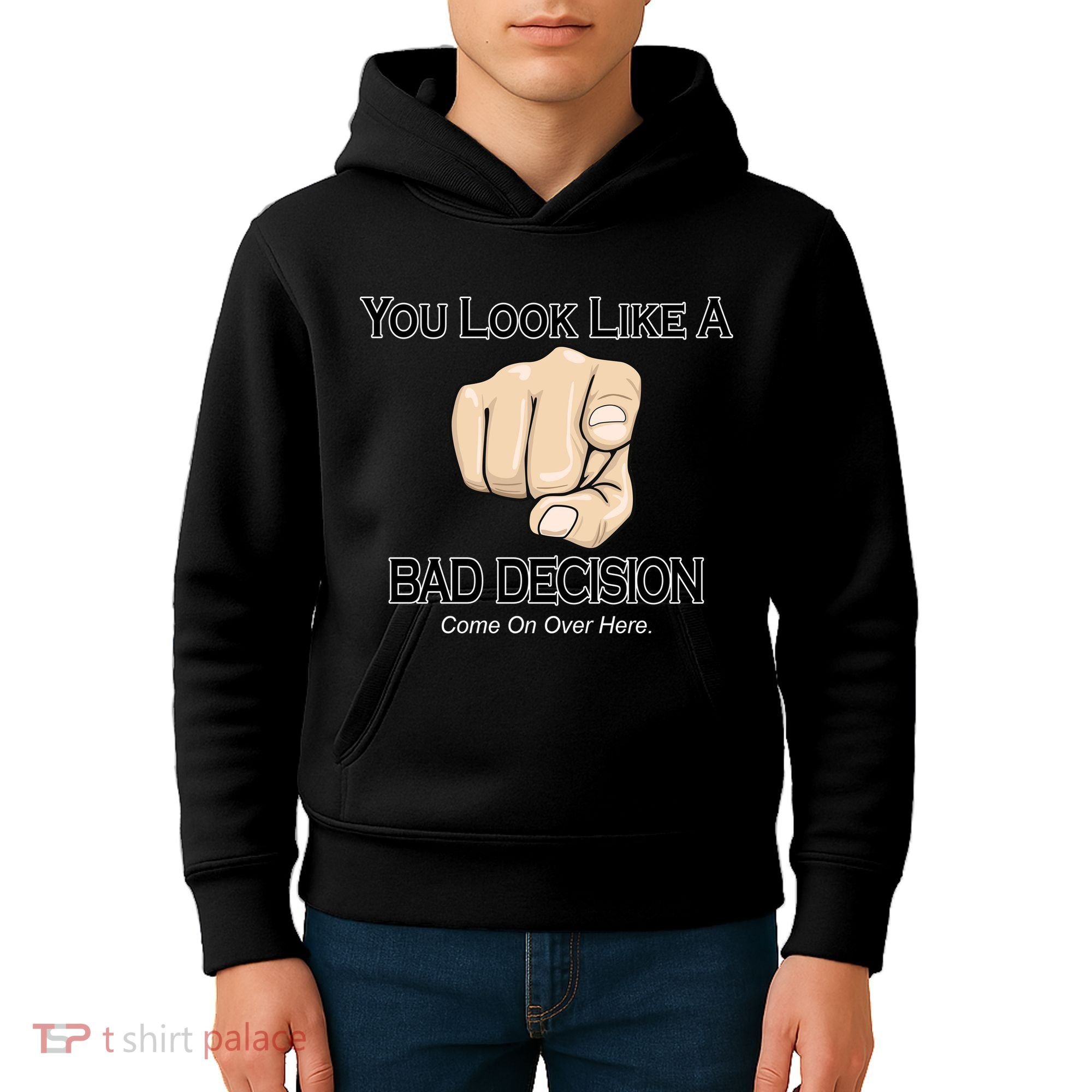 You Look Like A Bad Decision Funny Kids Hoodie