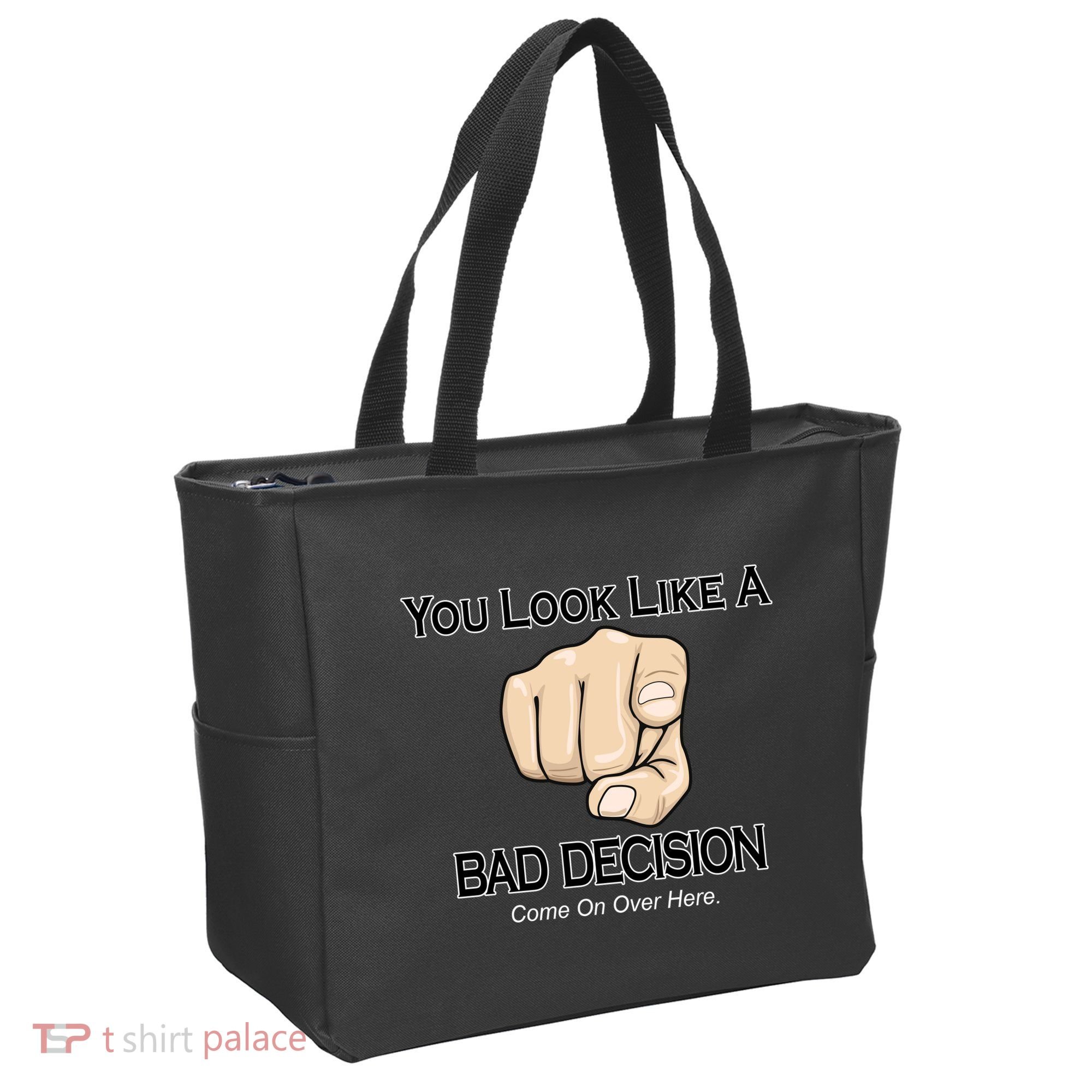 You Look Like A Bad Decision Funny Tote Bag