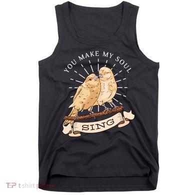 You Make My Soul Sing Bird Tank Top