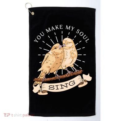 You Make My Soul Sing Bird Golf Towel