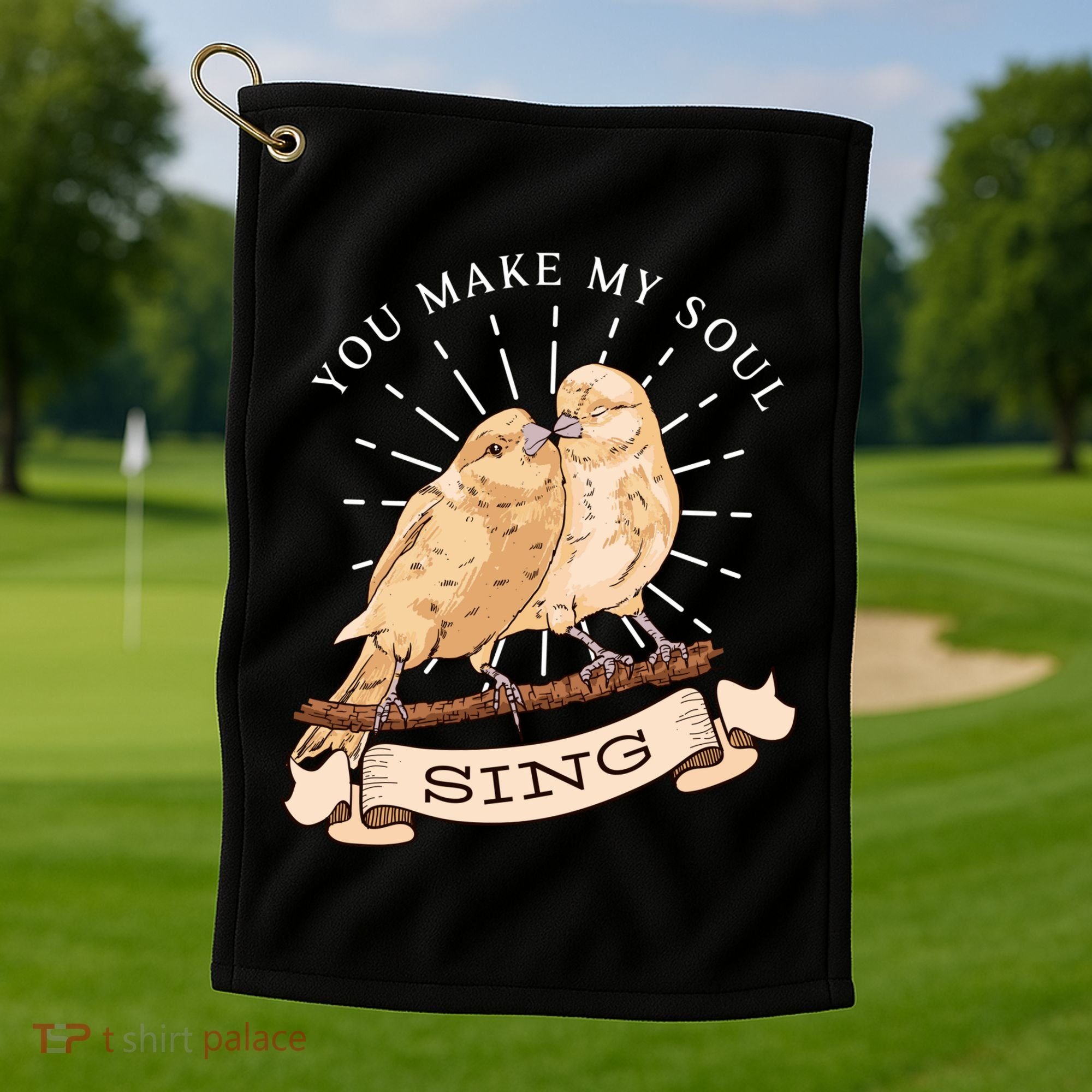 You Make My Soul Sing Bird Golf Towel