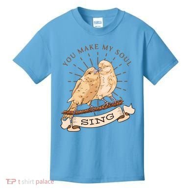 You Make My Soul Sing Bird Kids T-Shirt