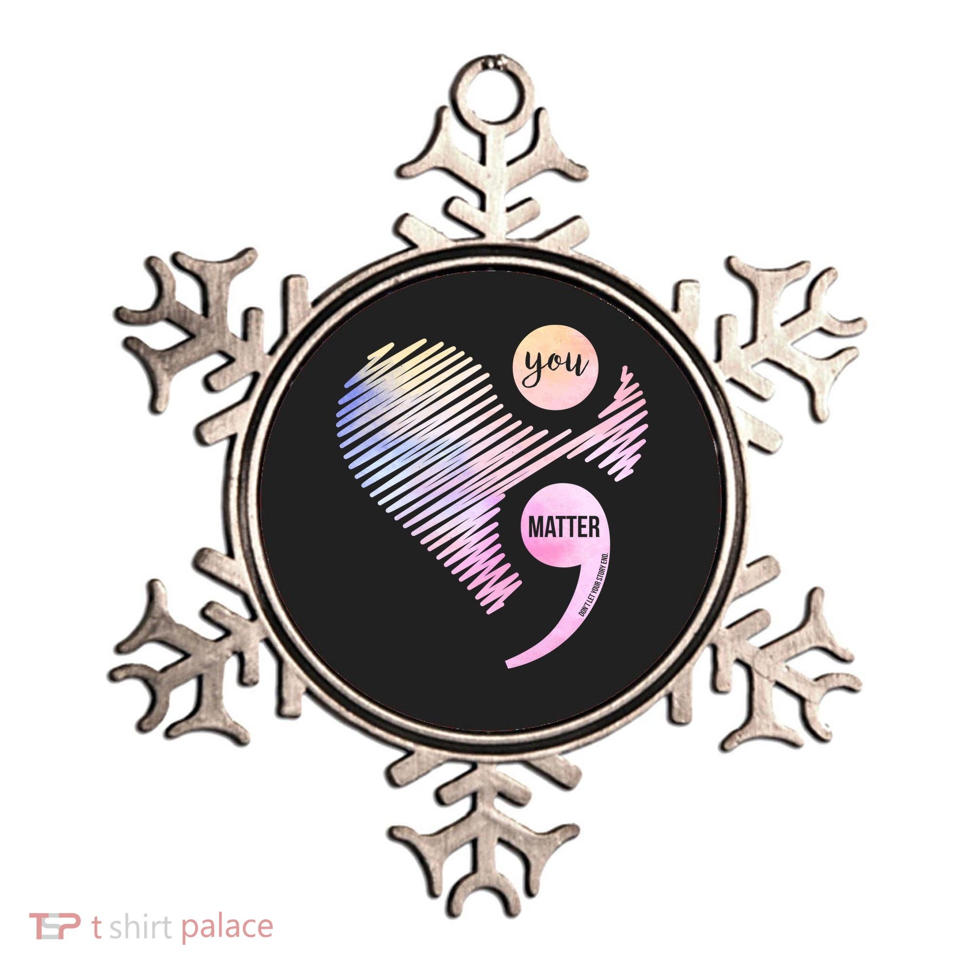 You Matter Don't Let Your Story End Semicolon Ornament