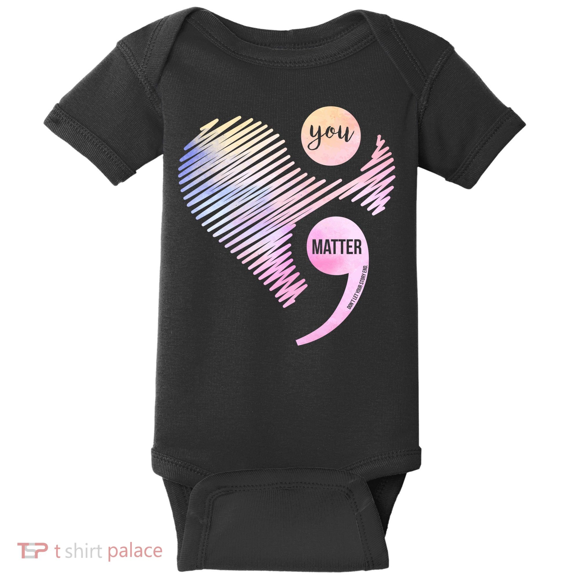 You Matter Don't Let Your Story End Semicolon Baby Bodysuit