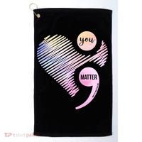 You Matter Don't Let Your Story End Semicolon Golf Towel thumb 0