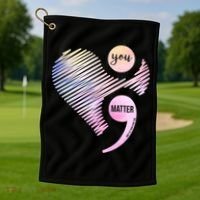 You Matter Don't Let Your Story End Semicolon Golf Towel thumb 1