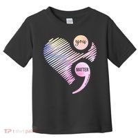 You Matter Don't Let Your Story End Semicolon Toddler T-Shirt thumb 0