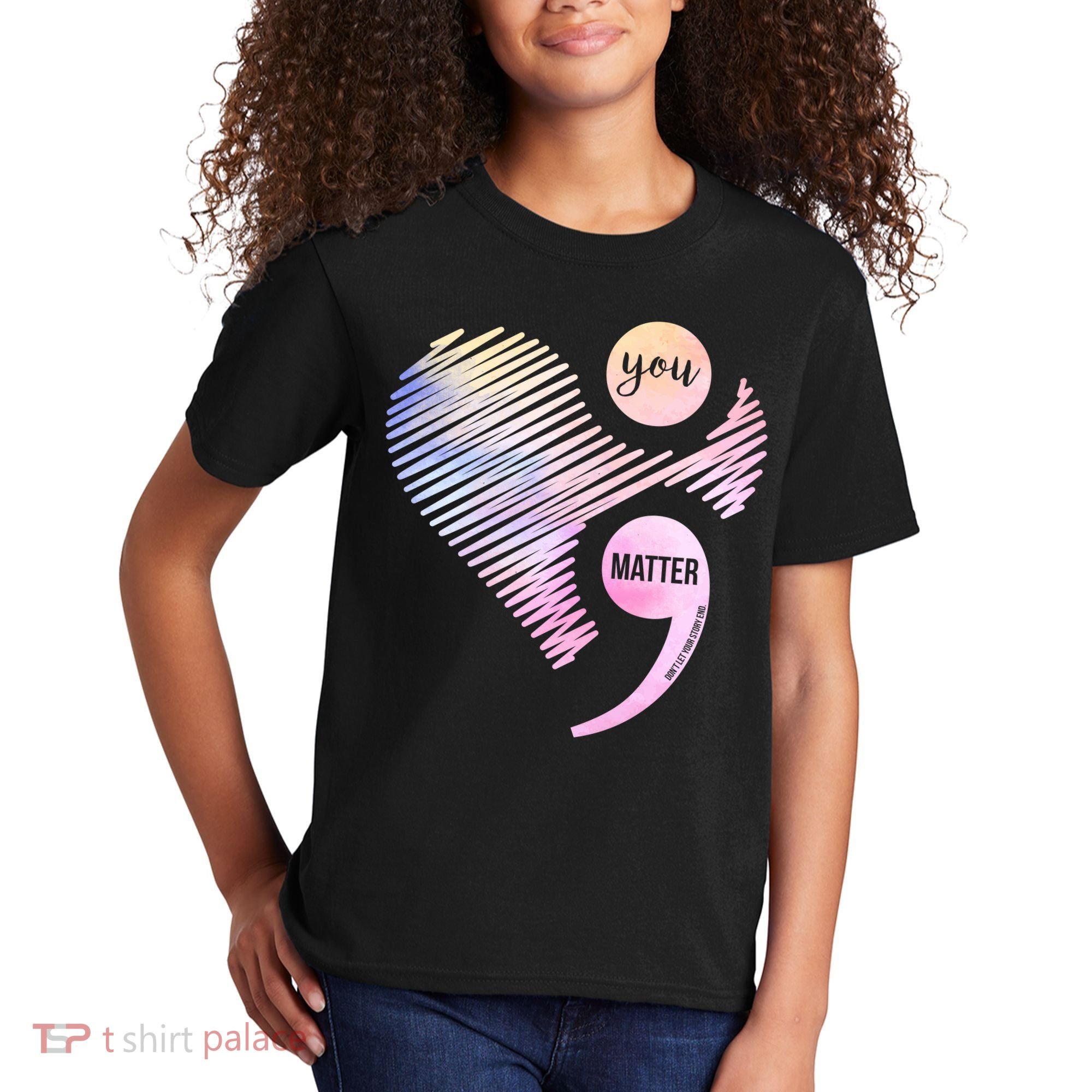 You Matter Don't Let Your Story End Semicolon Kids T-Shirt