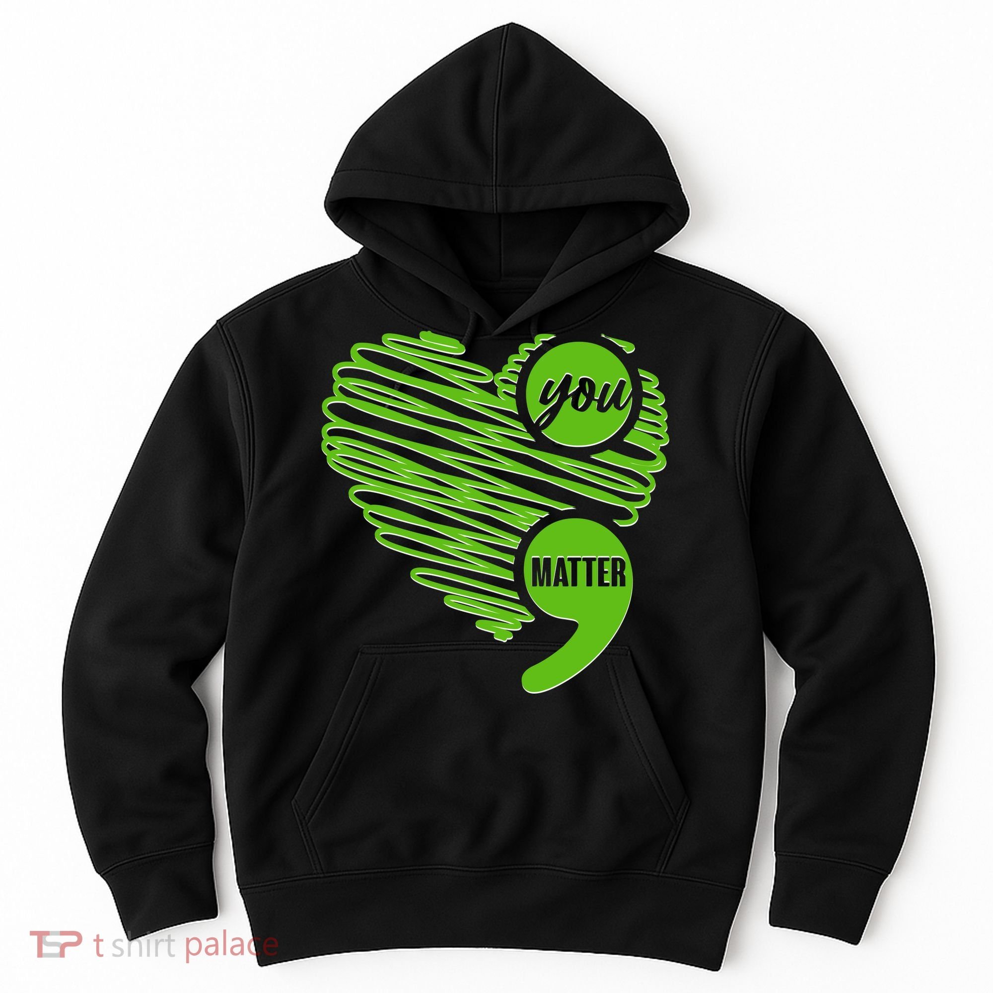You Matter Semicolon Heart Mental Health Awareness Hoodie