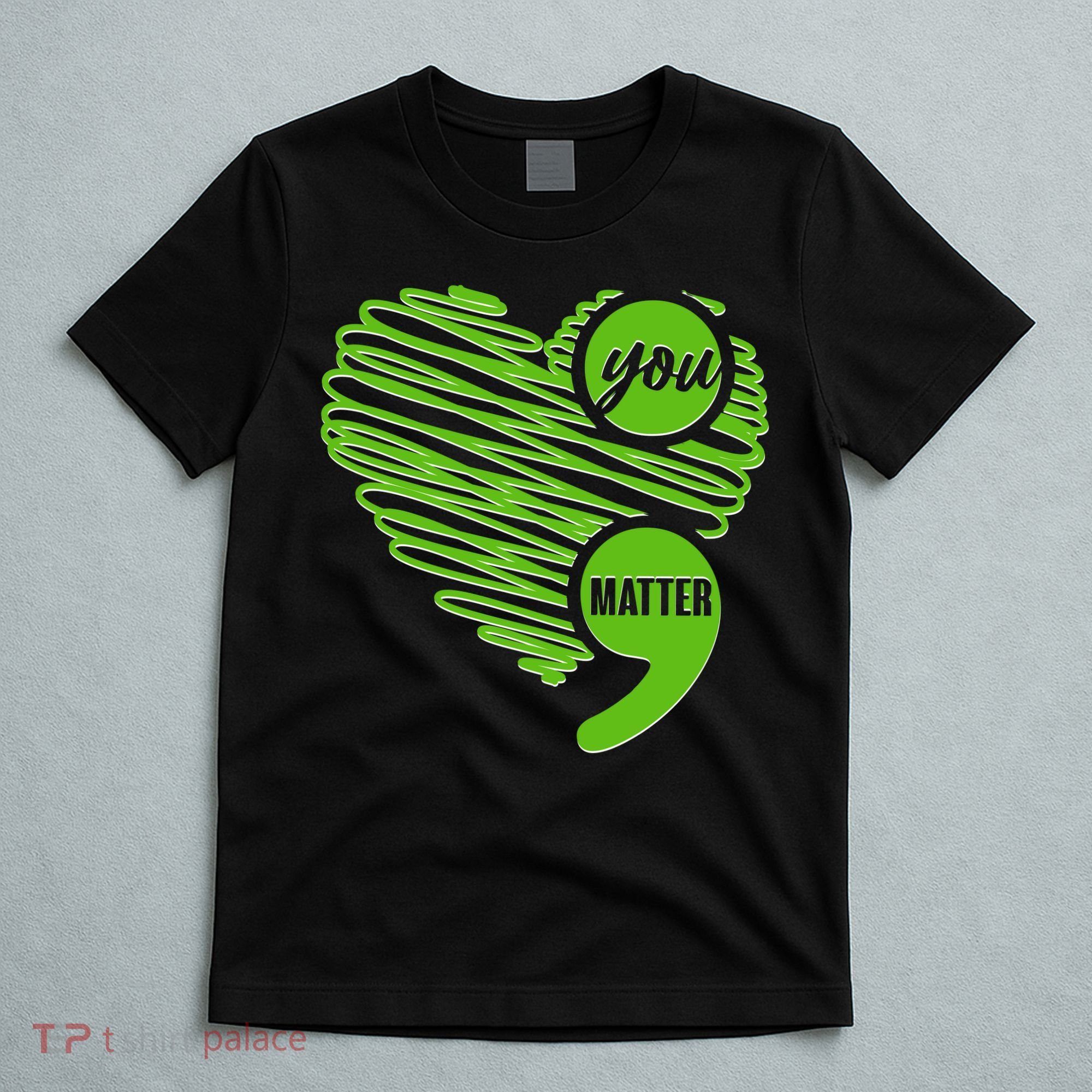 You Matter Semicolon Heart Mental Health Awareness T-Shirt