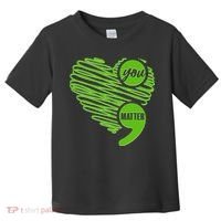 You Matter Semicolon Heart Mental Health Awareness Toddler T-Shirt thumb 0