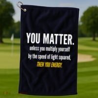 You Matter The Energy Funny Science Golf Towel thumb 1