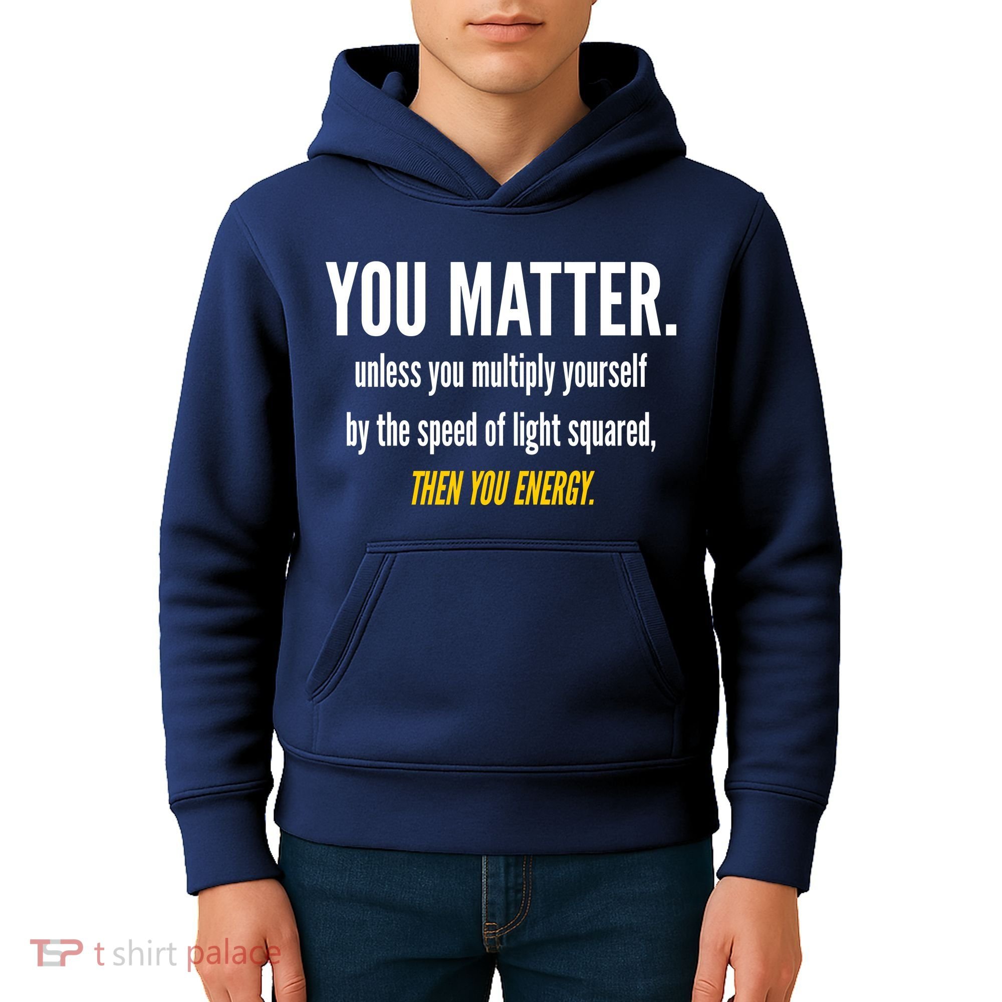 You Matter The Energy Funny Science Kids Hoodie