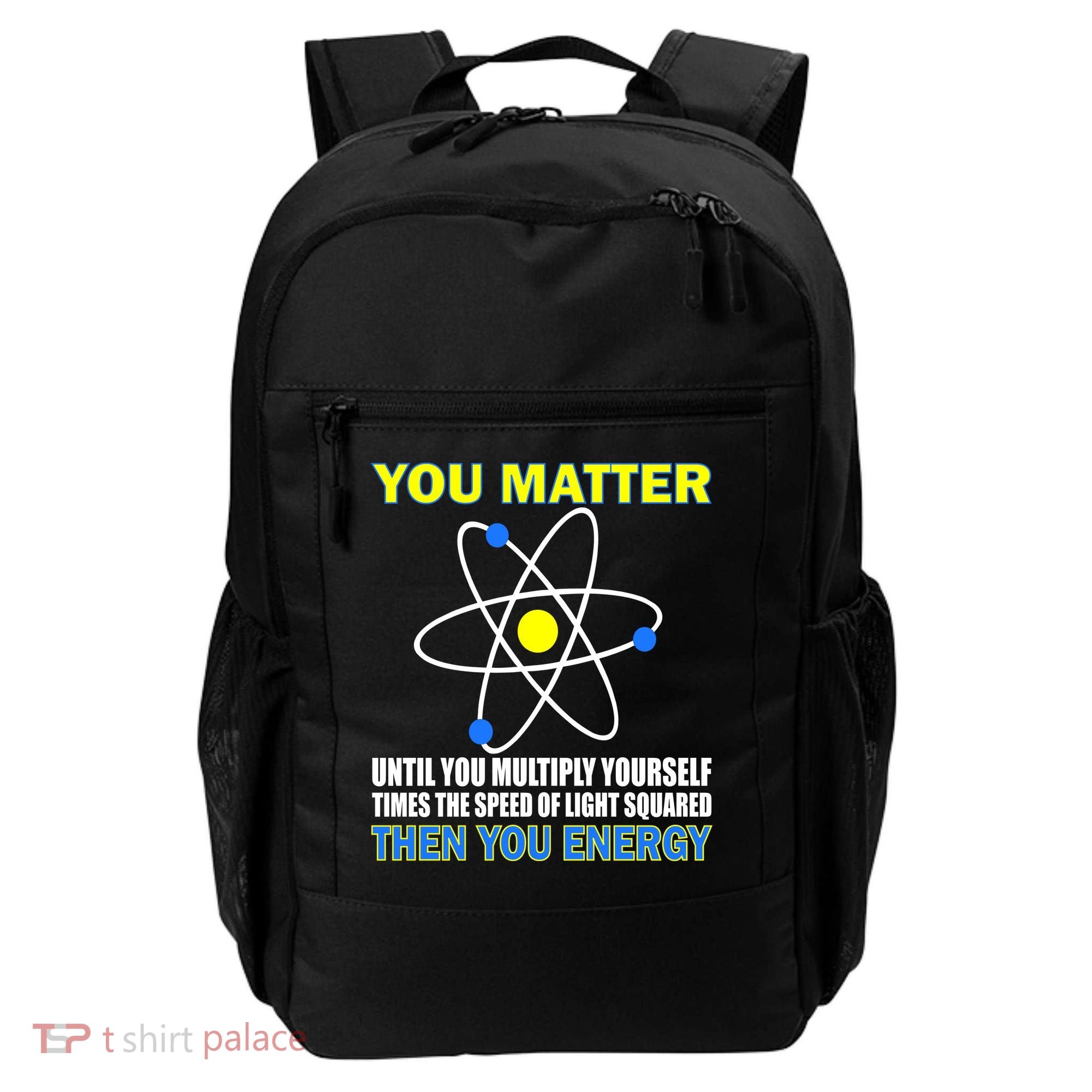 You Matter Then You Energy Backpack