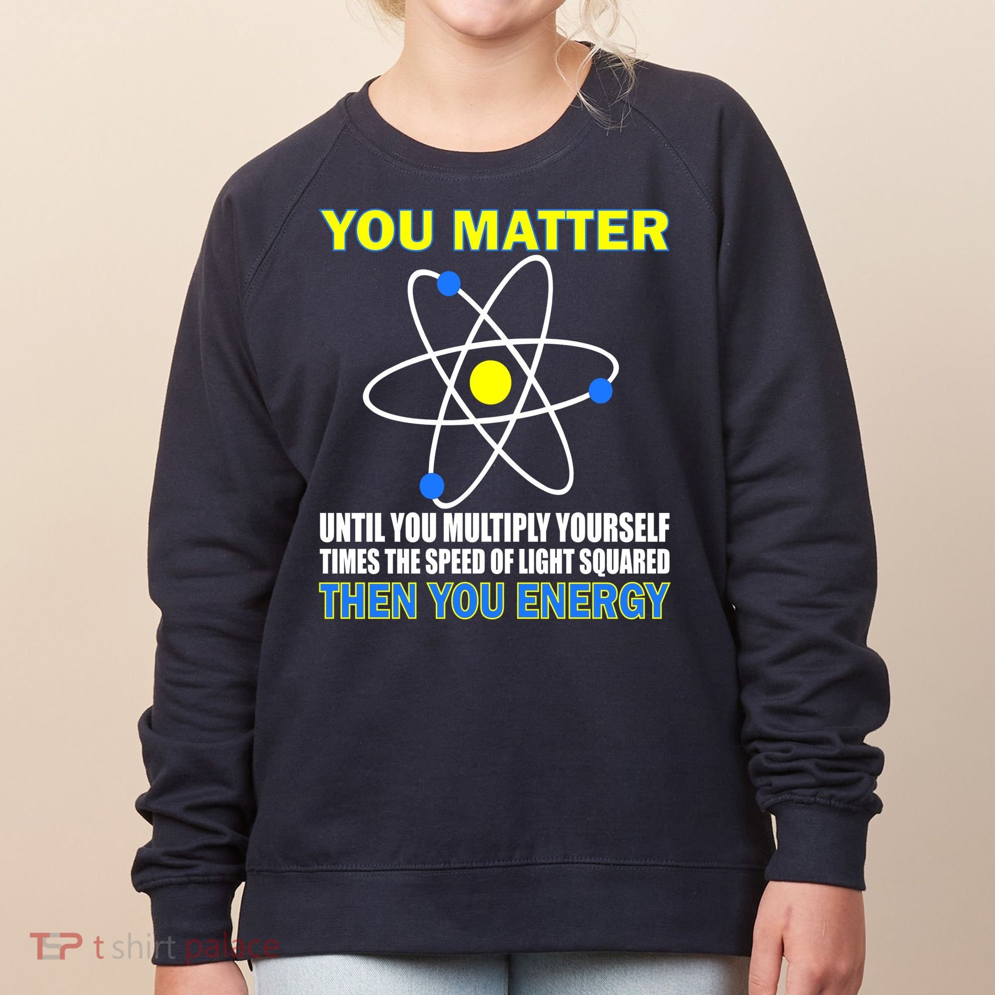 You Matter Then You Energy Women's Sweatshirt