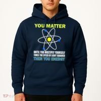 You Matter Then You Energy Hoodie thumb 2