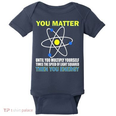 You Matter Then You Energy Baby Bodysuit