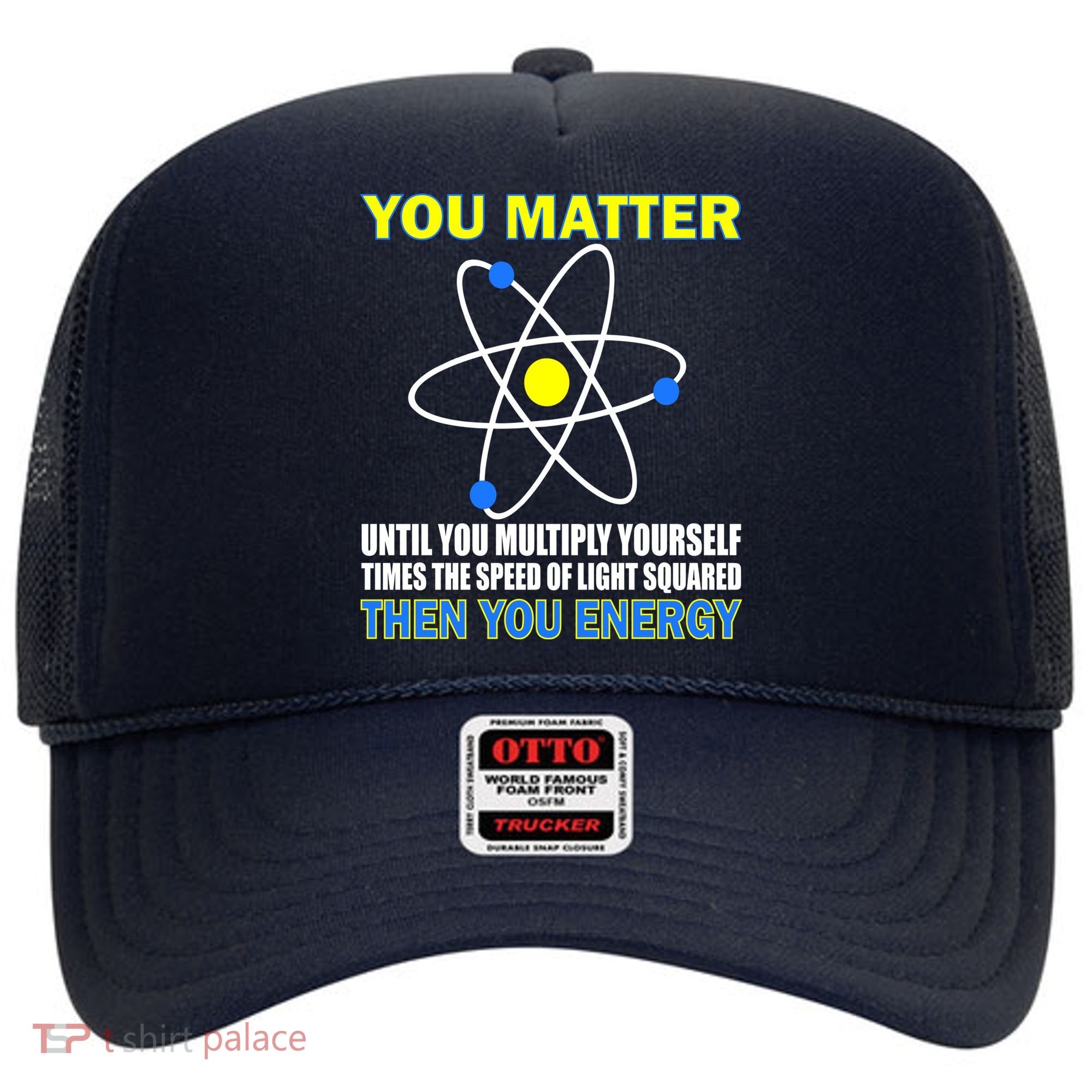 You Matter Then You Energy Hat