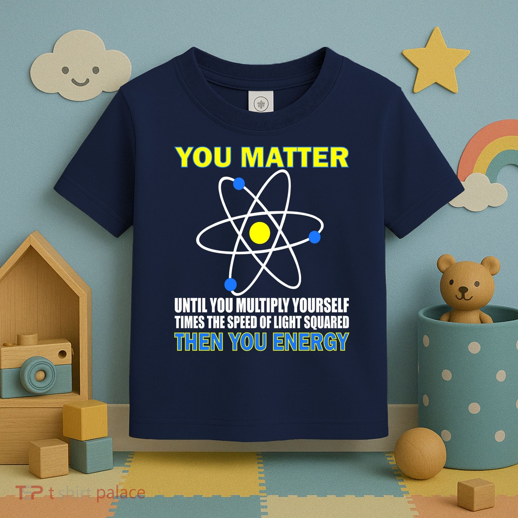 You Matter Then You Energy Toddler T-Shirt