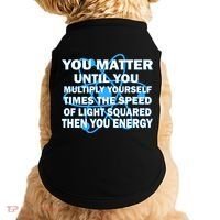 You Matter You Energy Science Physics Doggie Tank thumb 0