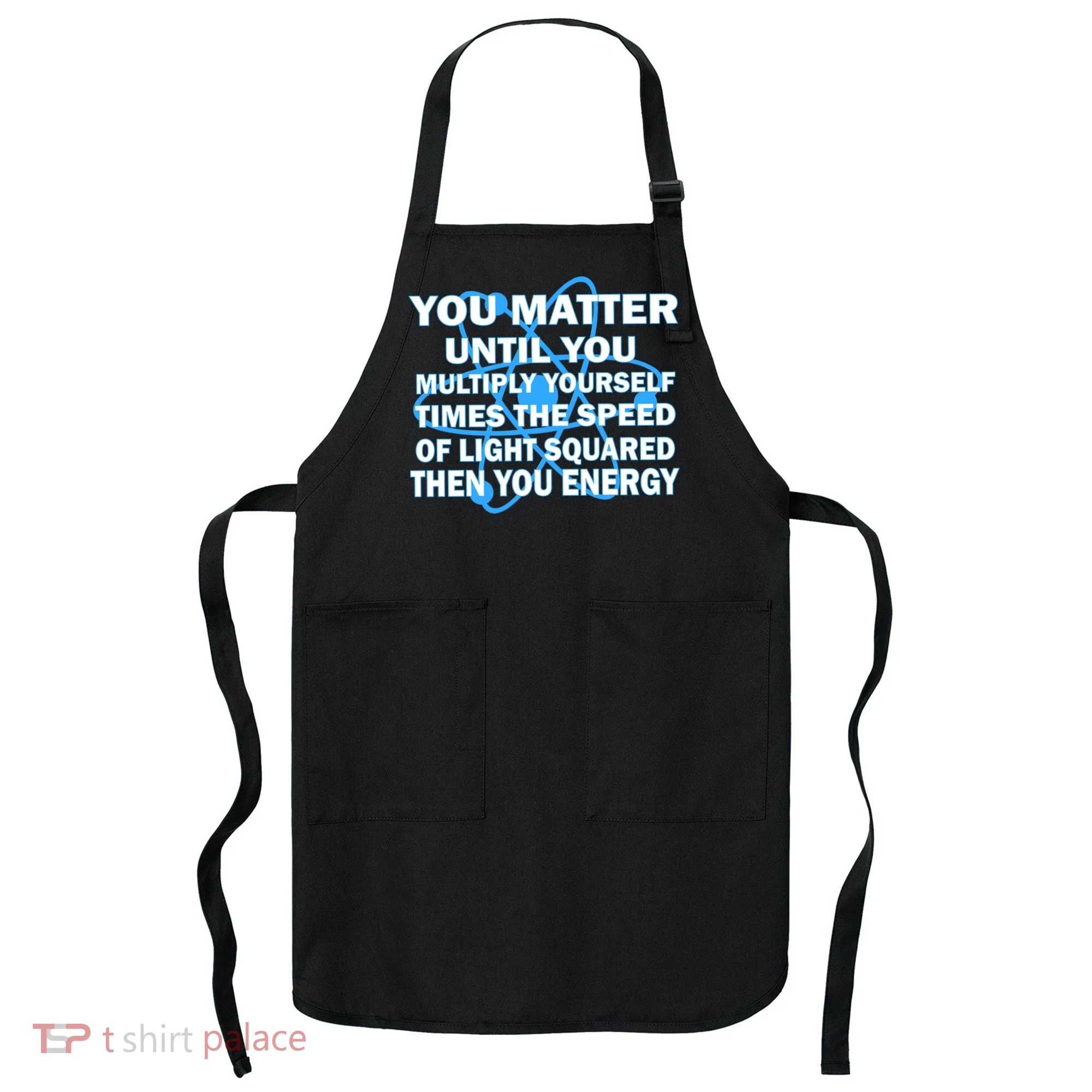You Matter You Energy Science Physics Apron
