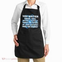 You Matter You Energy Science Physics Apron thumb 2