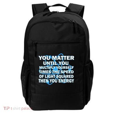 You Matter You Energy Science Physics Backpack