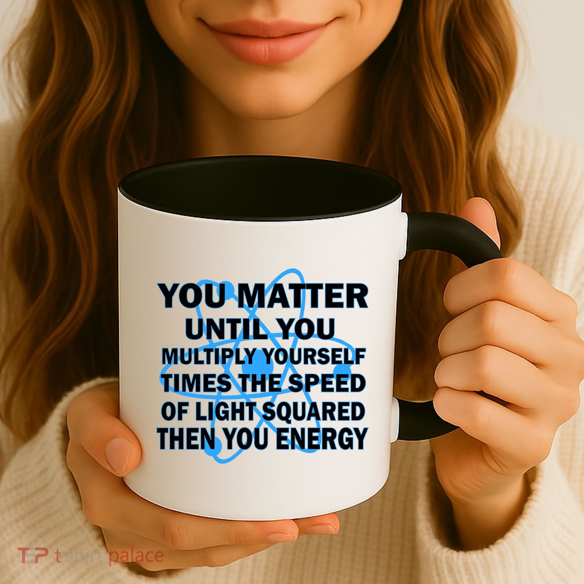 You Matter You Energy Science Physics Coffee Mug