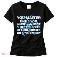 You Matter You Energy Science Physics Women's T-Shirt thumb 0