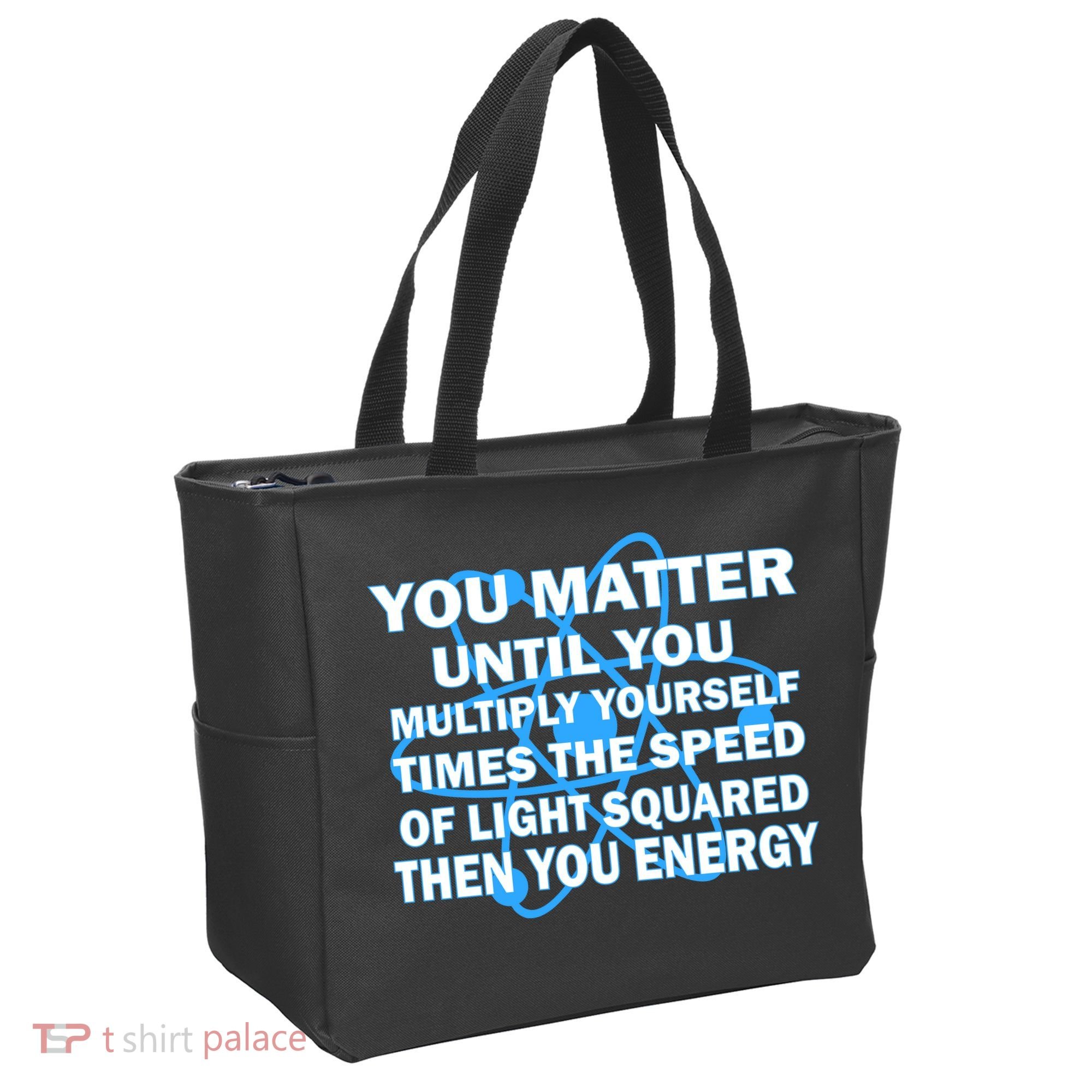 You Matter You Energy Science Physics Tote Bag