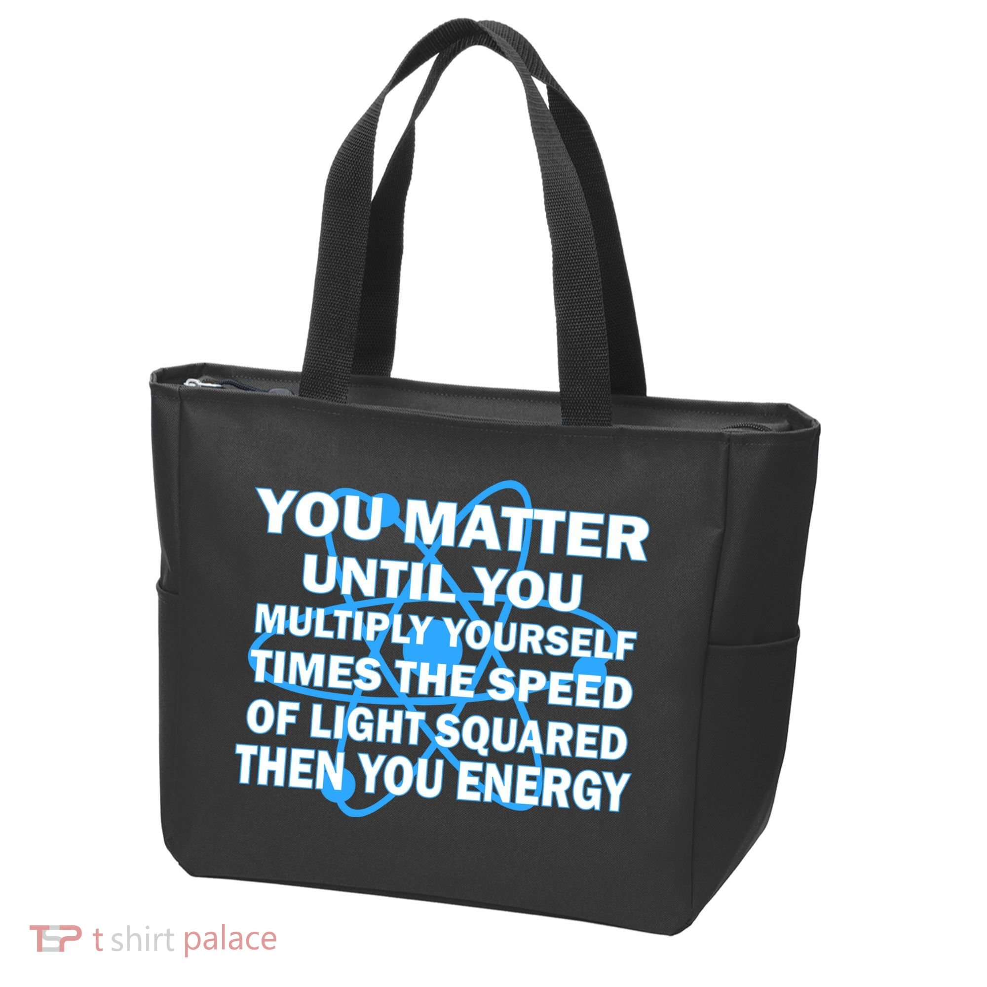 You Matter You Energy Science Physics Tote Bag