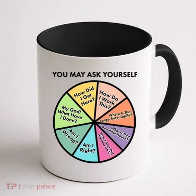 You May Ask Yourself Pie Chart Coffee Mug back