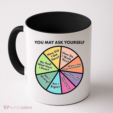 You May Ask Yourself Pie Chart Coffee Mug