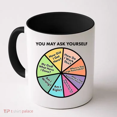 You May Ask Yourself Pie Chart Coffee Mug