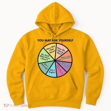You May Ask Yourself Pie Chart Hoodie