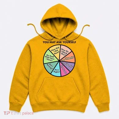 You May Ask Yourself Pie Chart Hoodie