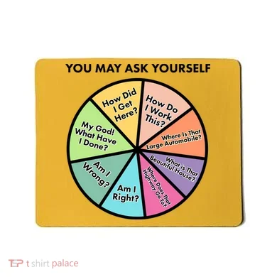 You May Ask Yourself Pie Chart Mousepad