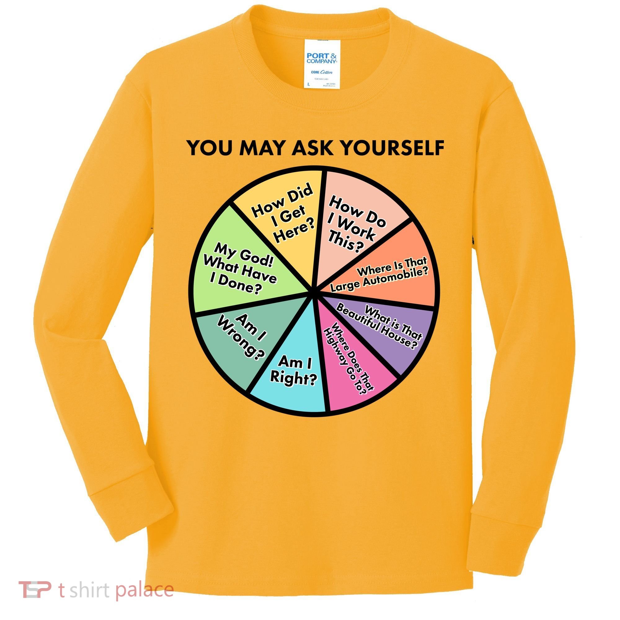 You May Ask Yourself Pie Chart Kids Long Sleeve Shirt