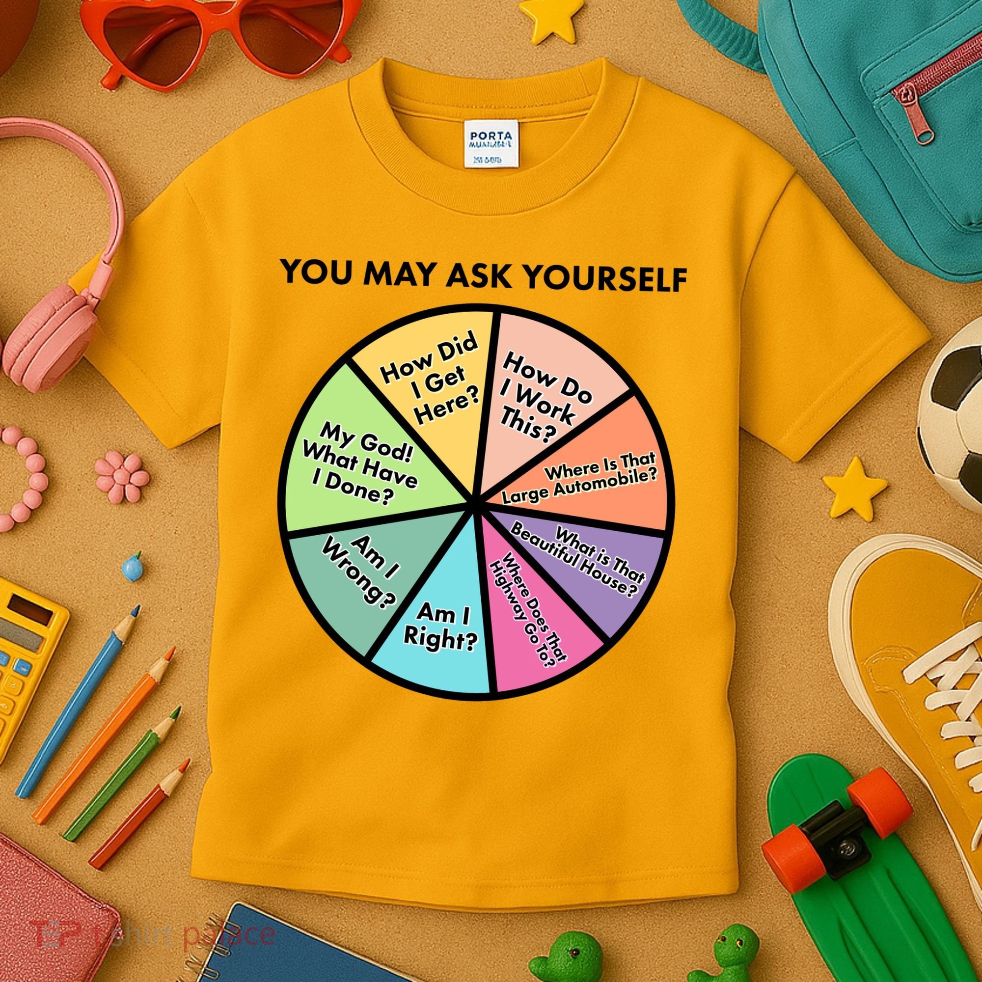 You May Ask Yourself Pie Chart Kids T-Shirt