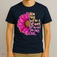 You May Say I'm a Dreamer But I'm Not The Only One T-Shirt thumb 3