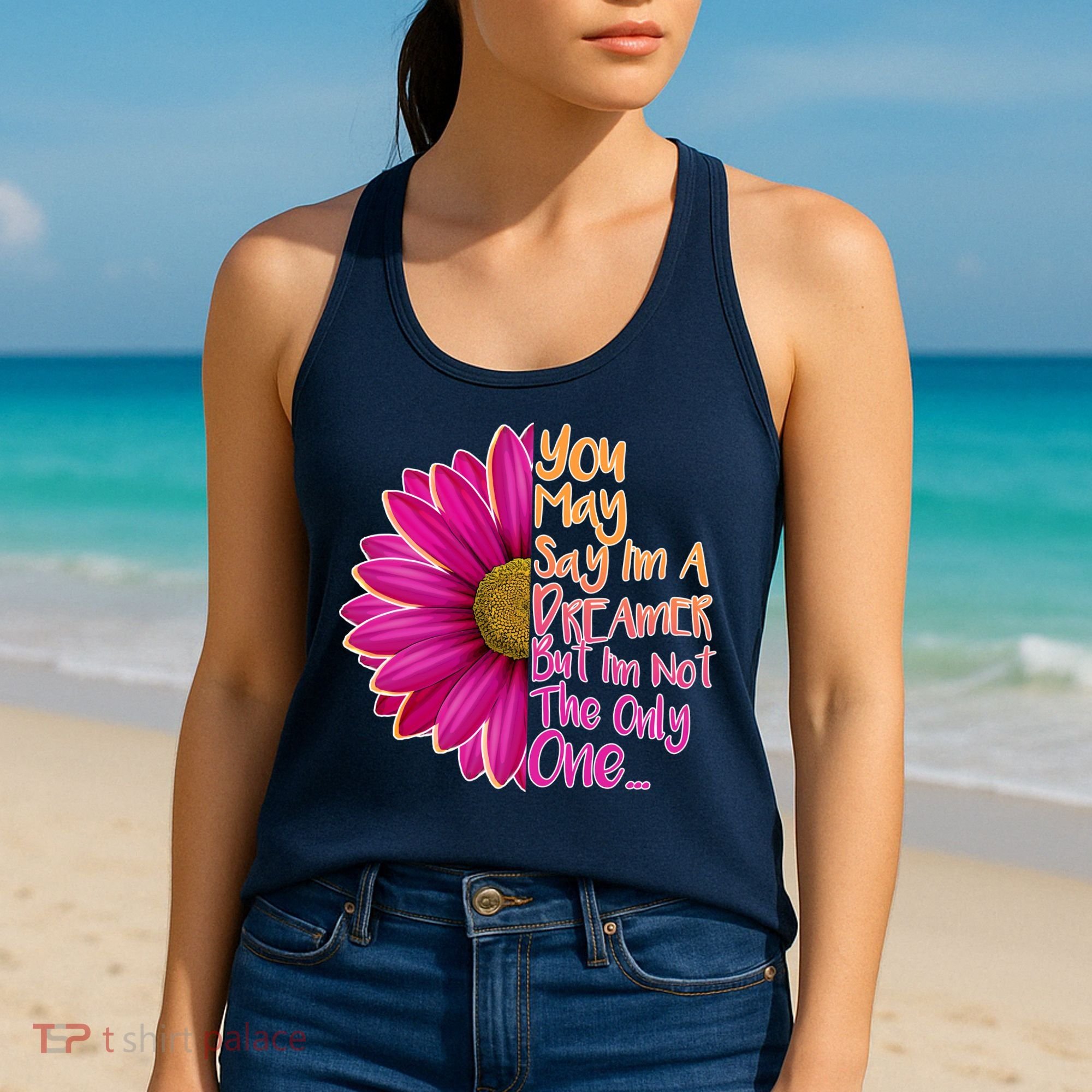 You May Say I'm a Dreamer But I'm Not The Only One Women's Tank Top