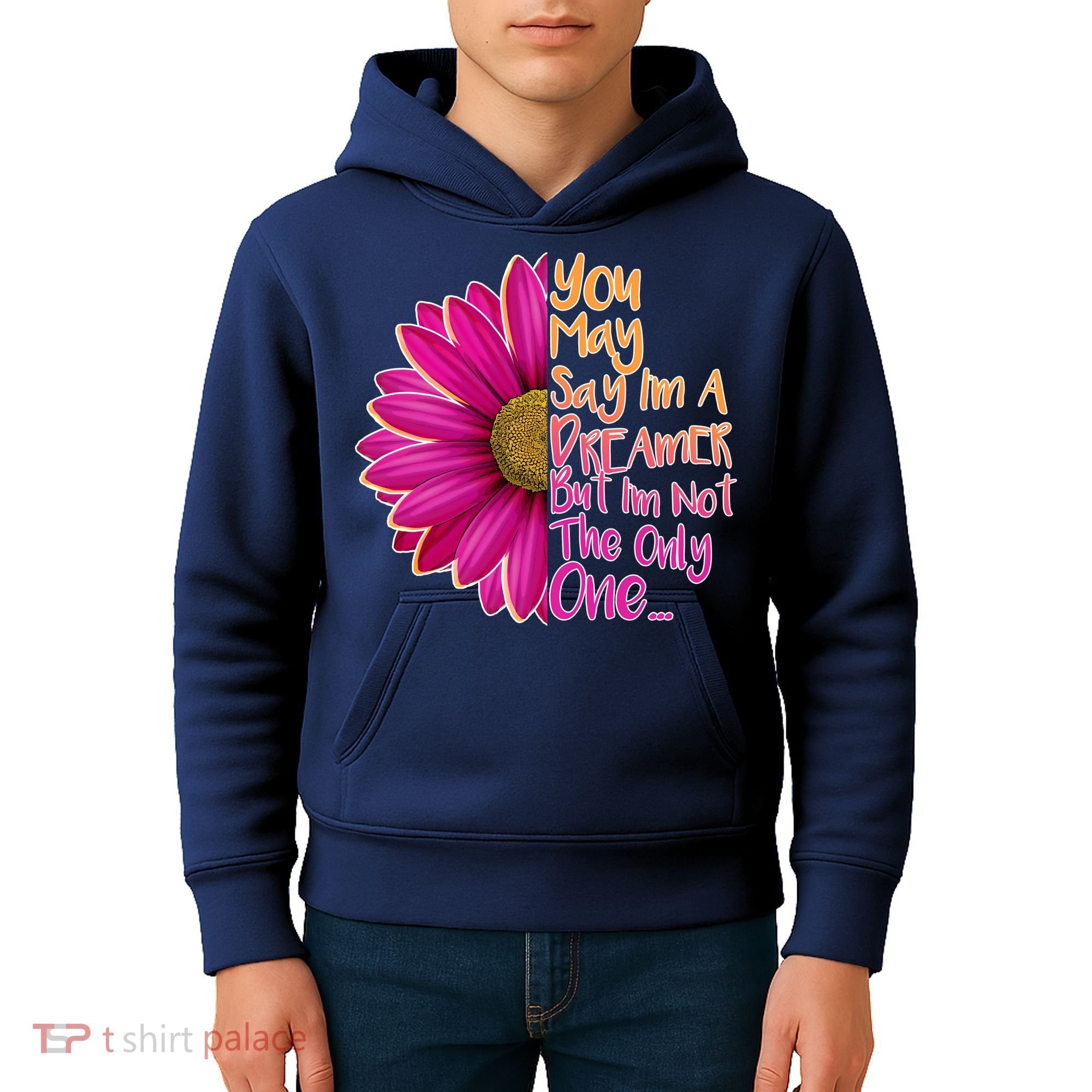 You May Say I'm a Dreamer But I'm Not The Only One Kids Hoodie