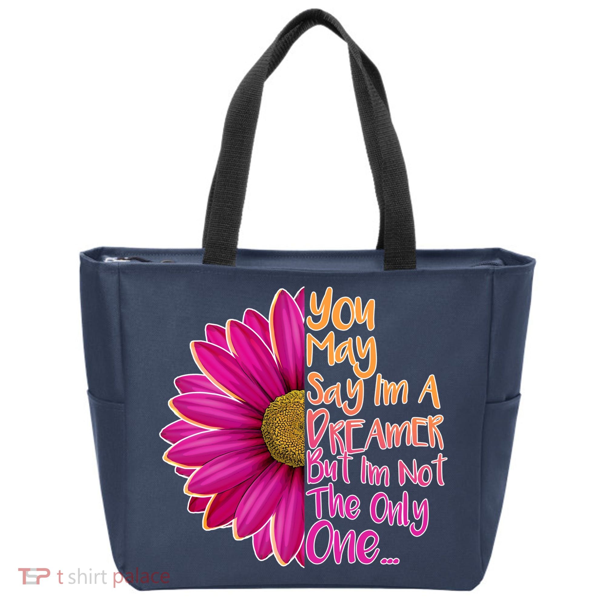 You May Say I'm a Dreamer But I'm Not The Only One Tote Bag