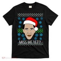 You Miss Me Yet Obama Ugly Christmas T-Shirt thumb 0